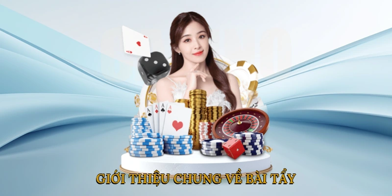 Giới Thiệu Chung Về Bài Tẩy