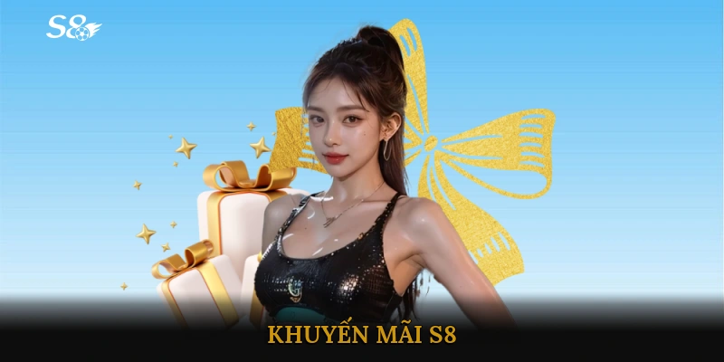 khuyến mãi S8